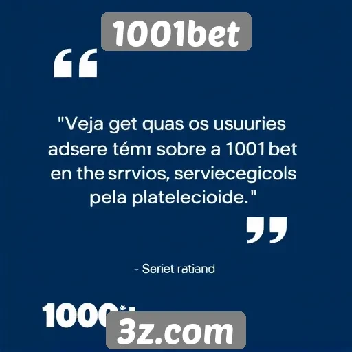 Feedback dos usuários sobre o 1001bet